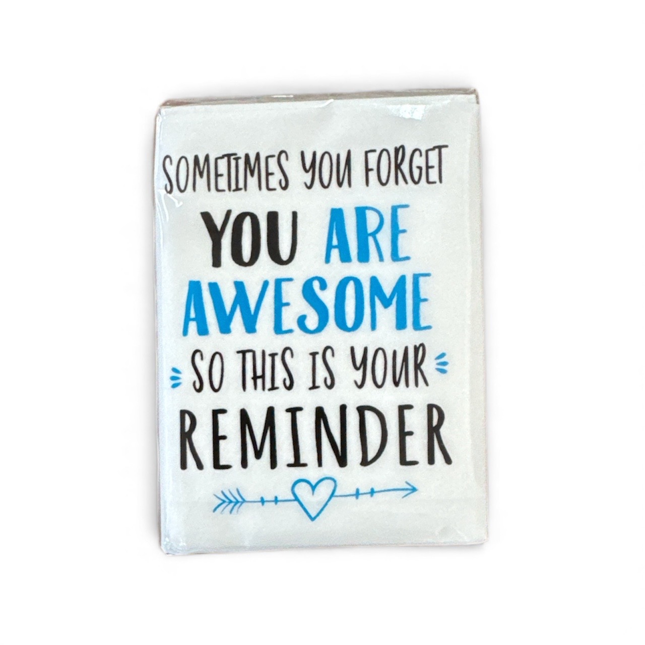 Sometimes You Forget You Are Awesome